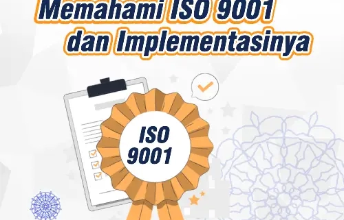 memahami ISO 9001 dan Implementasinya