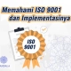 memahami ISO 9001 dan Implementasinya